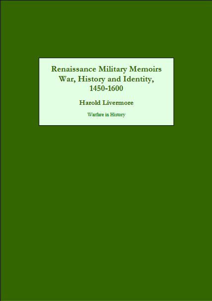 Renaissance Military Memoirs: War, History and Identity, 1450-1600